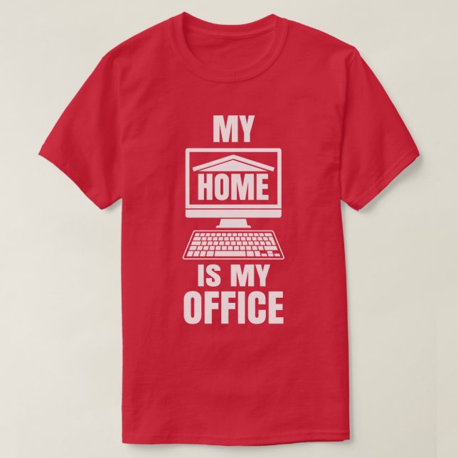 Mitt hem är mitt Office-fantastiska arbete från Ho T Shirt (Design framsida)