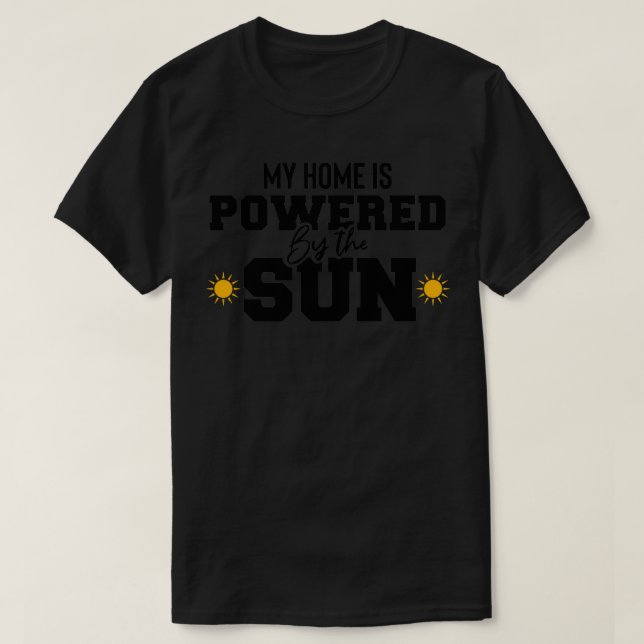 Mitt hem drivs av den ekologiska solenergin i sol t shirt (Design framsida)