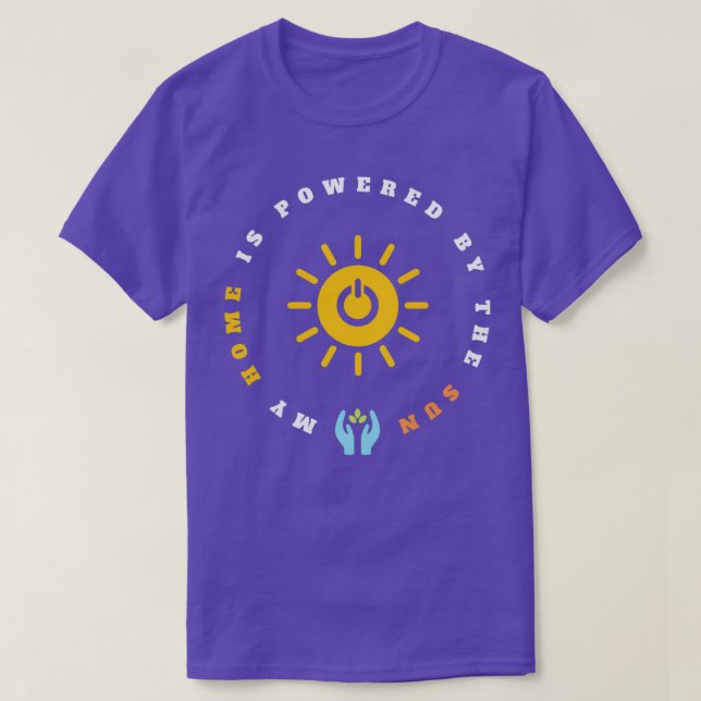 Mitt hem drivs av Sol Framtidens energi T Shirt (Design framsida)