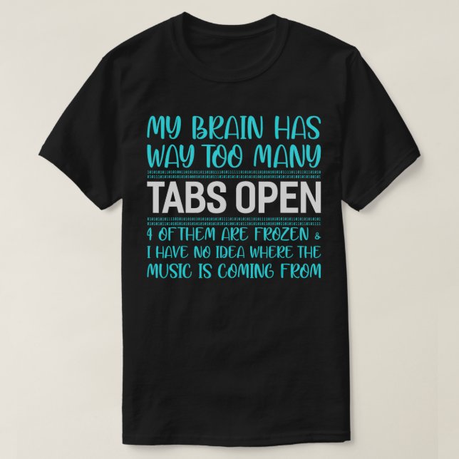 Mitt hjärna har så många flikar öppna program t shirt (Design framsida)