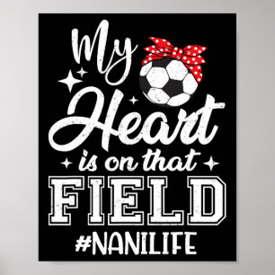 Mitt hjärta är på den där fotbollsplanen Nani Morm Poster