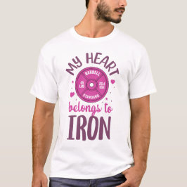 Mitt hjärta tillhör Iron Pink Barbell Gym Fitness T Shirt