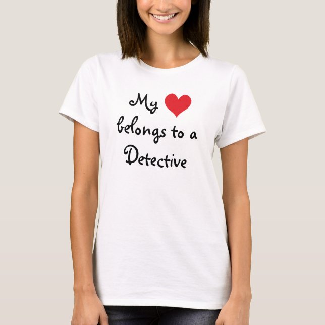 Mitt hjärta Tillhör till en detektiv T-shirt (Framsida)