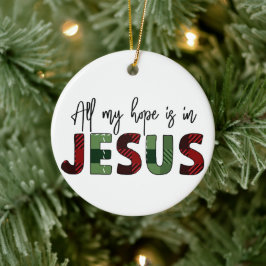 Mitt hopp finns i Jesus Kristna jul Julgransprydnad Keramik