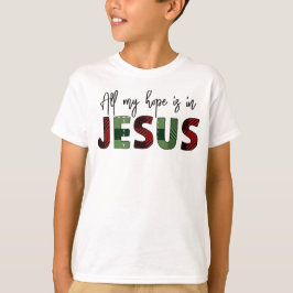 Mitt hopp i Jesus är den bästa gåvan någonsin T Shirt