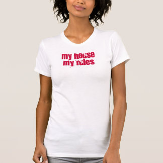 mitt hus min regler tee shirt