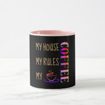 Mitt Hus Mina Regler Mitt Kaffe Svart