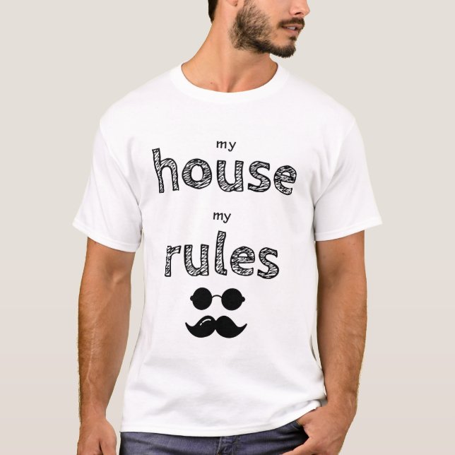 Mitt hus mitt regler mustasch och glasögon tecknin t shirt (Framsida)