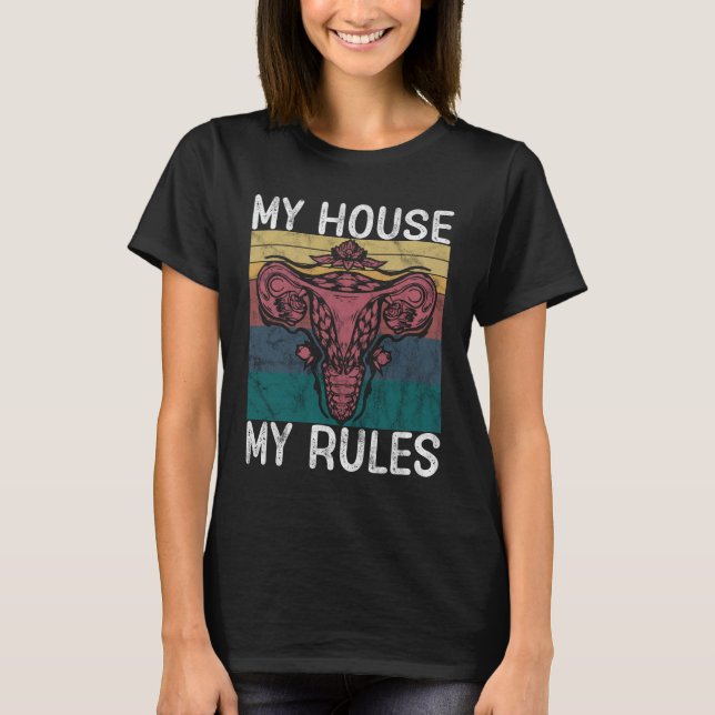 Mitt hus Mitt Regler Uterus Shirt, roligt val T Shirt (Framsida)