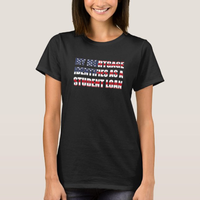 Mitt hypotek identifierar som ett lån i Student US T Shirt (Framsida)