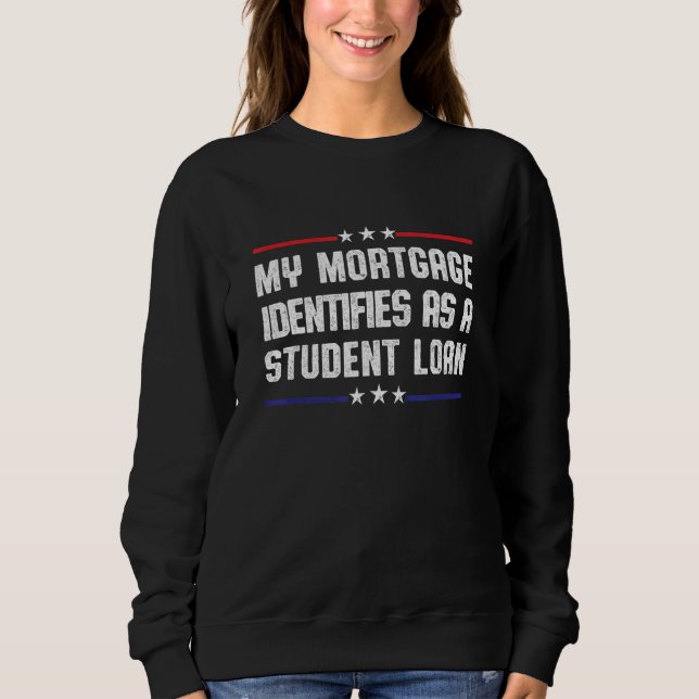 Mitt hypotekslån identifierar som ett Student-lån  T Shirt (Framsida)