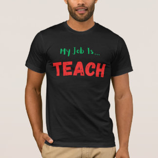 Mitt jobb är att lära mig För manar kvinnor. T Shirt