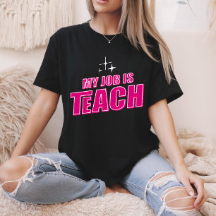 Mitt jobb är "Teach", en Rosa Retro Female lärare T Shirt