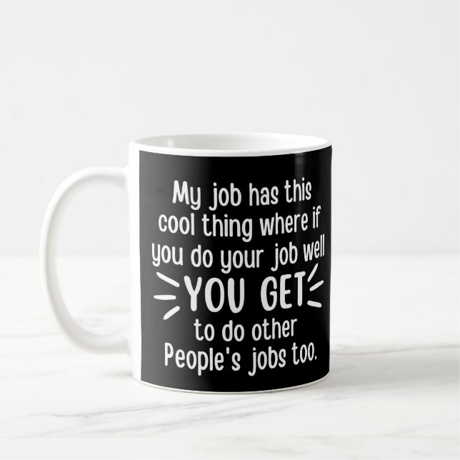 Mitt jobb har coola sak, coola jobb kaffemugg (Vänster)