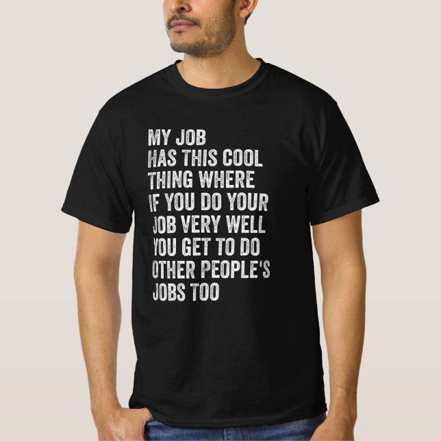 Mitt jobb har denna coola grejen rolig sagtjänst k t shirt (Framsida)