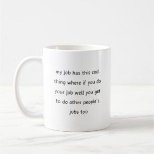 Mitt jobb har det här roliga citatet sak i coola kaffemugg