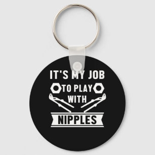 Mitt jobb leker med nipples plommonrörsgåva nyckelring