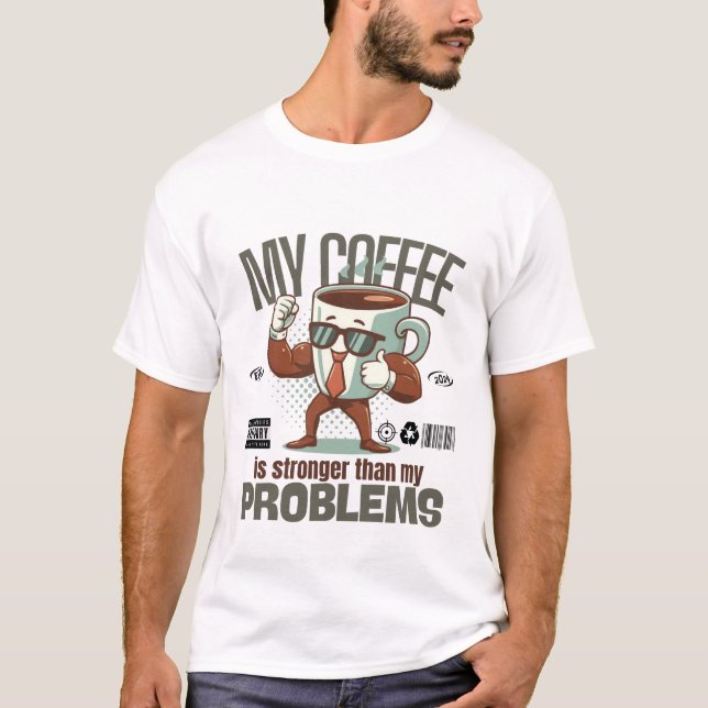 Mitt kaffe är starkt t shirt (Framsida)