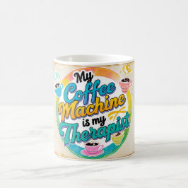 Mitt kaffe maskin är min terapeut kaffemugg