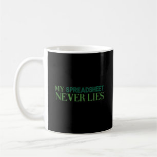 Mitt kalkylblad ljuger aldrig kaffe mugg
