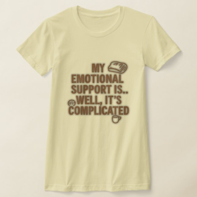 Mitt känslomässiga stöd är komplicerat – Roligt T Shirt (Laydown)