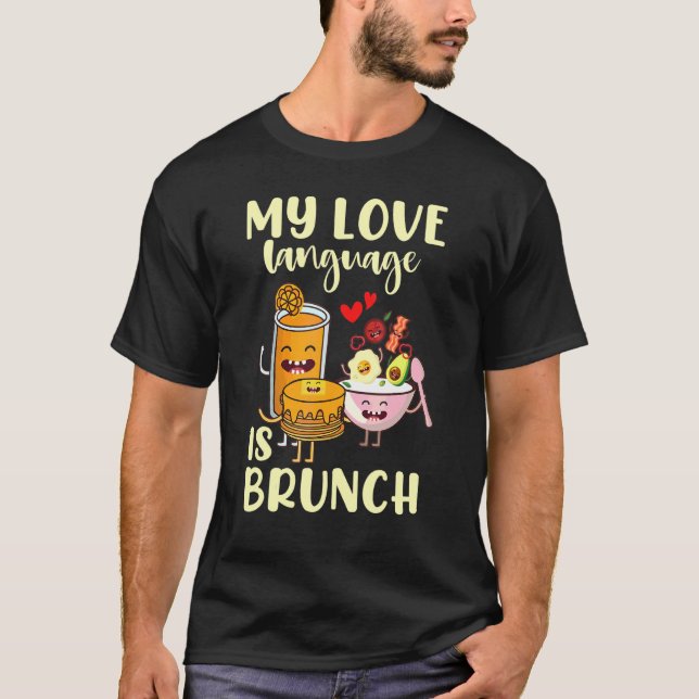 Mitt Kärlek-språk är Brunch T Shirt (Framsida)
