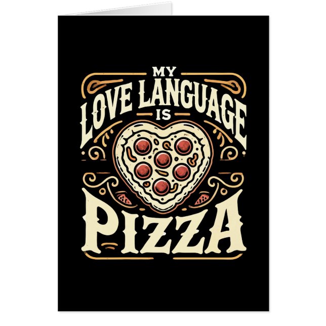 Mitt Kärlek-språk är Pizza - Lusnyj Foodie Valenti Hälsningskort (Framsidan)