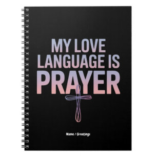 Mitt Kärlek språk är Prayer Jesus Kristus design Anteckningsbok