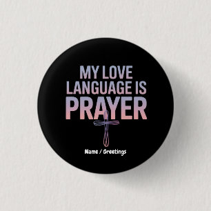 Mitt Kärlek språk är Prayer Jesus Kristus design Knapp