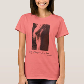 Mitt Kungariket för en häst.., W Shakespeare. T-shirt