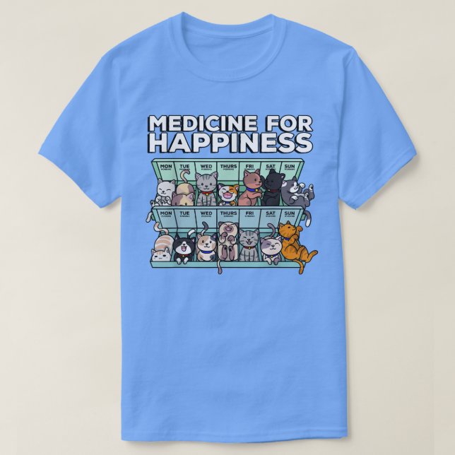 Mitt läkemedel för lycka kallade katter varje dag  t shirt (Design framsida)