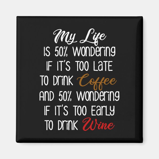 Mitt liv är 50 procent underbart kaffe och Vin-nyj Magnet (Framsidan)