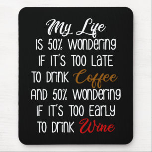 Mitt liv är 50 procent underbart kaffe och Vin-nyj Musmatta