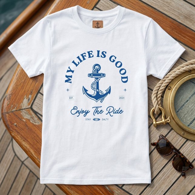 "mitt liv är bra." Anpassad Ankartröja T Shirt (Drop anchor and stay happy.)
