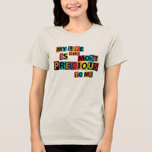 Mitt Liv Är Dyrt För Mig – Positiv Citat T Shirt