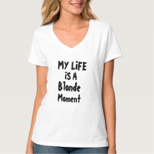 Mitt liv är ett blont ögonblick rolig t-shirt-de t-shirt