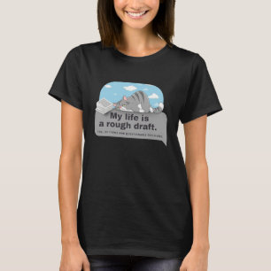 Mitt liv är ett grovt utkast: Skrivarens Tecknad T Shirt