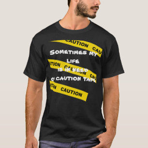 Mitt liv är i behov av varnar tejpar t shirt