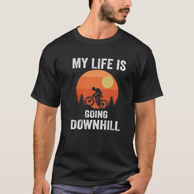 Mitt liv är på väg nedströms från bergsbikcykel t shirt (Framsida)