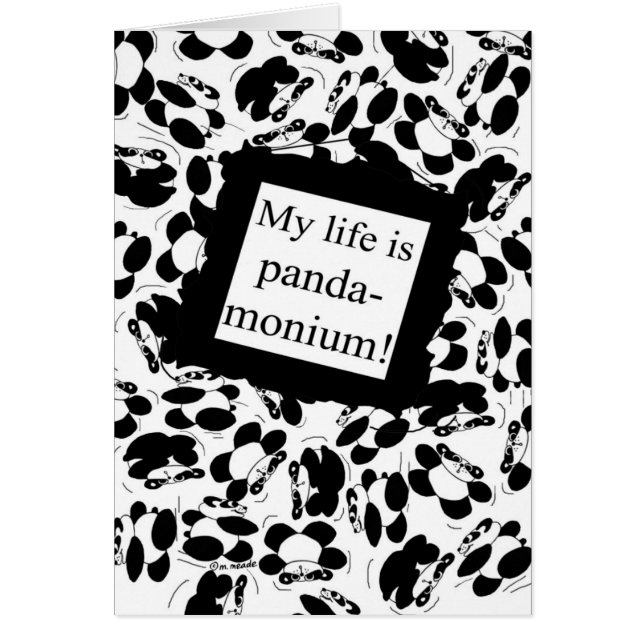 Mitt liv är pandaen-monium - svarten & vit hälsningskort (Framsidan)