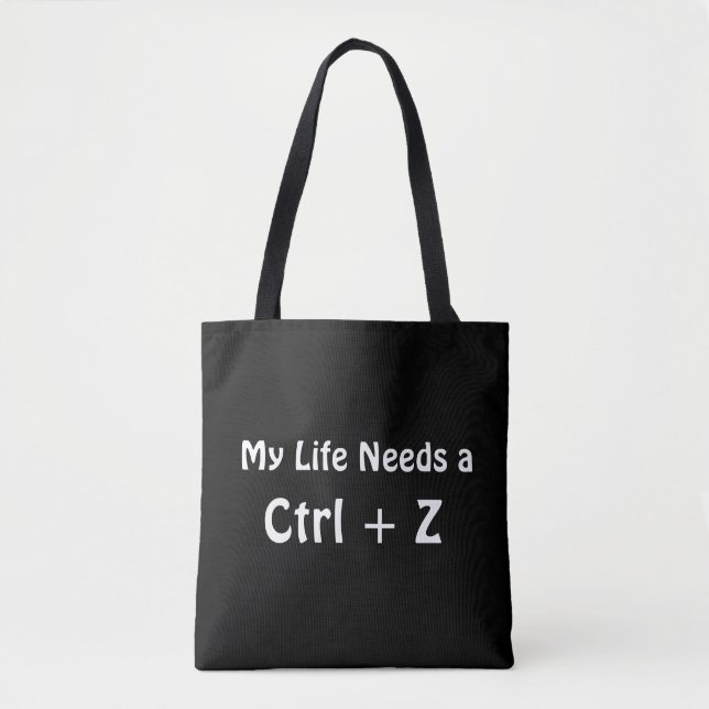 Mitt liv behöver en Ctrl + Z Tygkasse (Framsida)