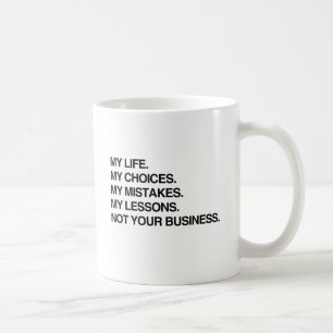 MITT LIV MIN VAL inte DIN AFFÄR.png Kaffemugg
