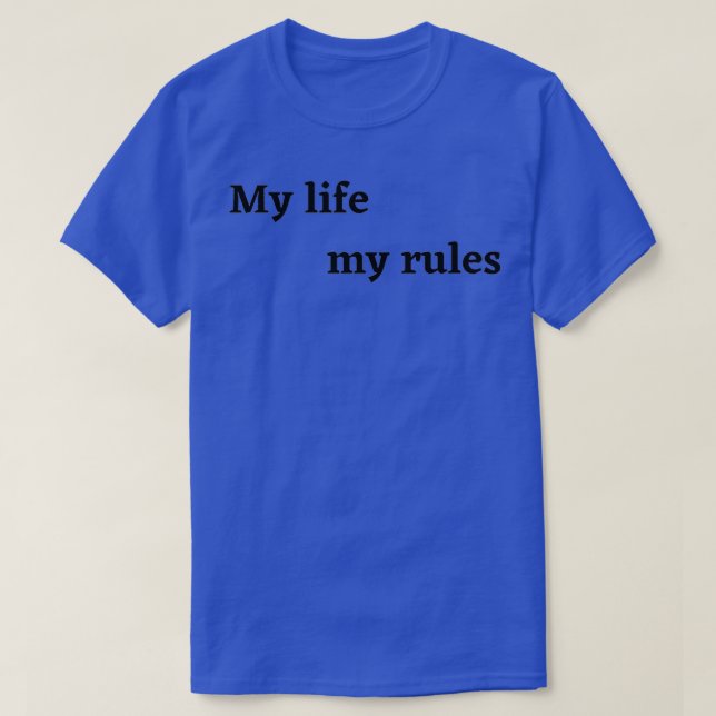 Mitt liv mitt regler 3 t shirt (Design framsida)