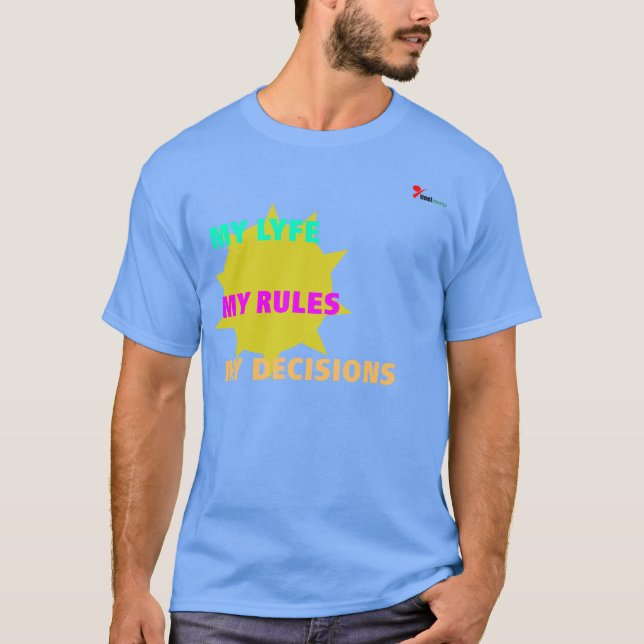 Mitt liv, mitt Regler, mina beslut T Shirt (Framsida)