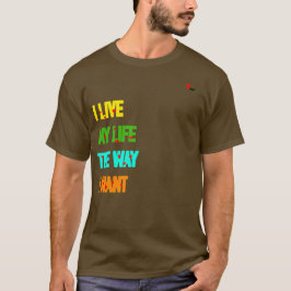 Mitt liv, mitt Regler T Shirt