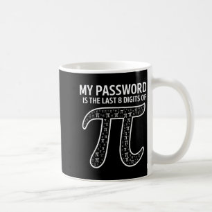 Mitt lösenord är de sista 8 siffrorna i Pi Rolig M Kaffemugg