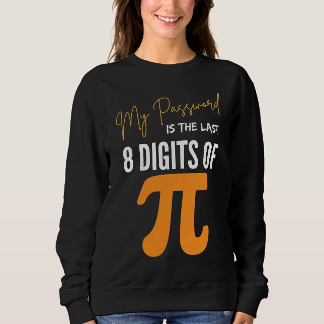 Mitt lösenord är de sista åtta siffrorna i Pi Geek T Shirt (Framsida)