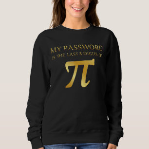 Mitt lösenord är de sista åtta siffrorna i Pi Math T Shirt