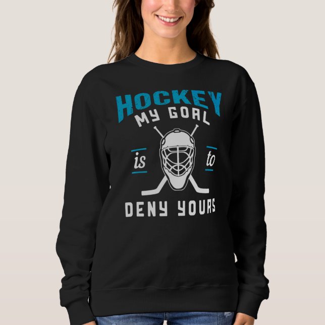 Mitt mål är att förneka din hockey t shirt (Framsida)
