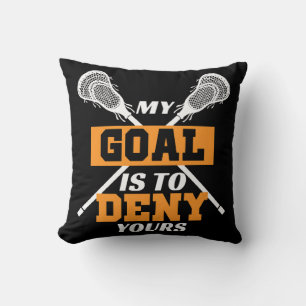 Mitt mål är att förneka ditt Lacrosse Kudde